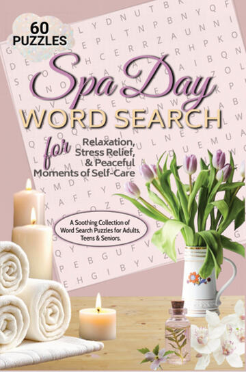Cover of word search book called Spa Day Word Search for Relaxation, Stress Relief & Peaceful Moments of Self-Care. A vase of purple flowers, rolled up cream towels, lit candles, and a bottle of oil decorate the cover.